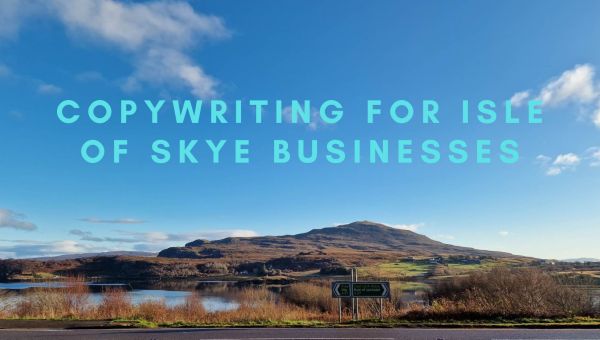 Copywriting for Isle of Skye businesses
